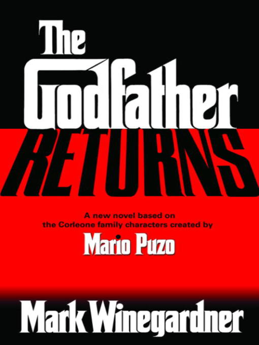 Title details for The Godfather Returns by Mark Winegardner - Wait list